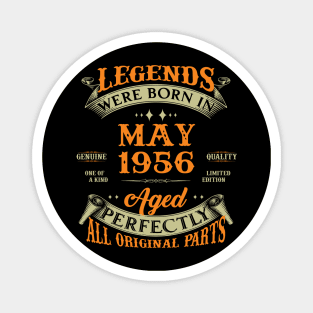67th Birthday Gift Legends Born In May 1956 67 Years Old Magnet